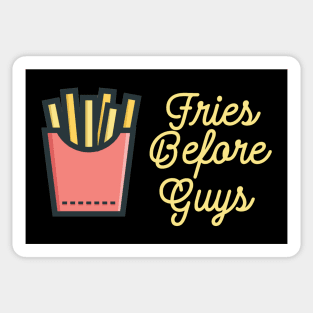 Fries Before Guys Sticker